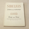Bengt von Törne Sibelius - lähikuvia ja keskusteluja
